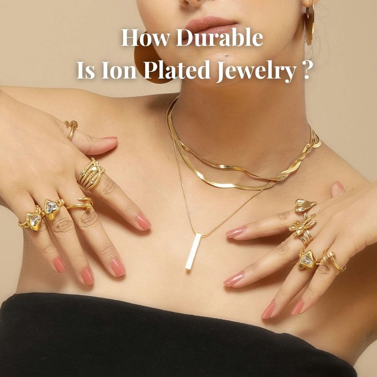 Is Ion Plated Stainless Steel Jewelry Durable and Does It Fade?